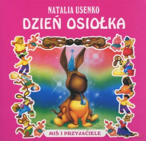 Dzień osiołka. Miś i przyjaciele - Natalia Usenko [KSIĄŻKA]