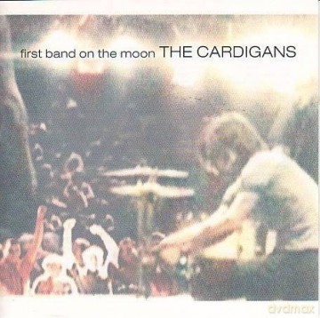 The Cardigans: First Band On The Moon [CD]