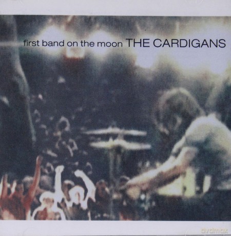The Cardigans: First Band On The Moon [CD]
