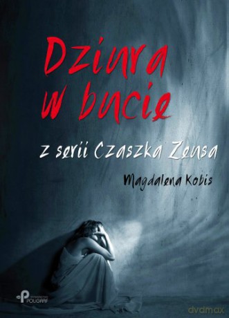 Dziura w bucie - Magdalena Kobis [KSIĄŻKA]
