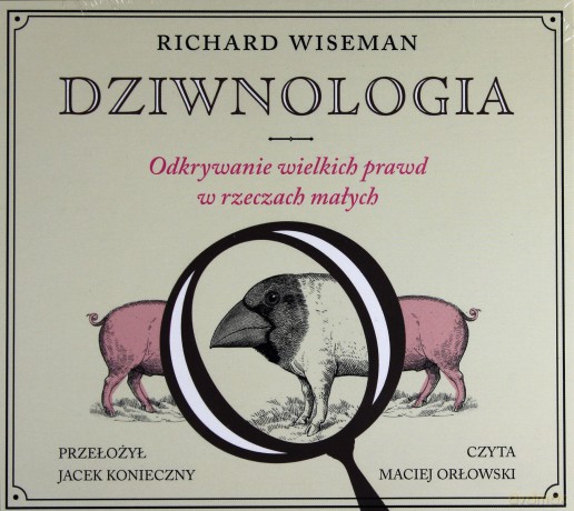Dziwnologia. Odkrywanie wielkich prawd w rzeczach małych. Książka audio CD MP3 - Richard Wiseman [KSIĄŻKA]