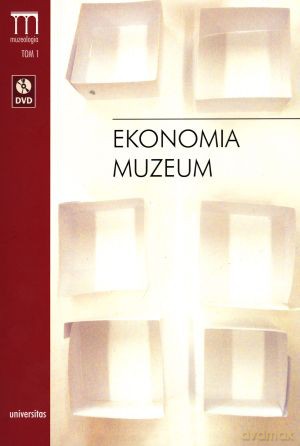 Ekonomia muzeum + DVD - Dorota Folga-Januszewska (red.), Bartłomiej Gutowski (red.) [KSIĄŻKA]