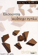Ekonomia wolnego rynku. tom 1 - Murray N. Rothbard [KSIĄŻKA]
