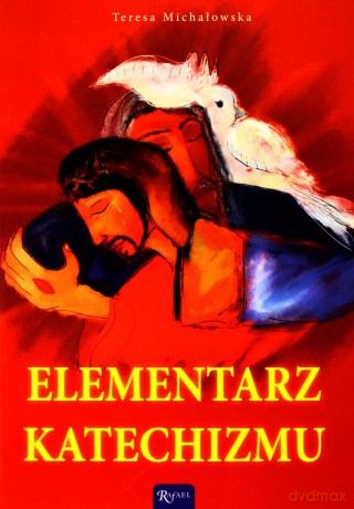 Elementarz Katechizmu - Teresa Michałowska [KSIĄŻKA]