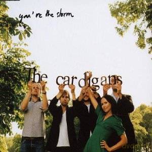 The Cardigans: You're The Storm -Single [CD]