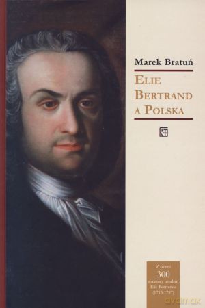 Elie Bertand a Polska - Marek Bratuń [KSIĄŻKA]