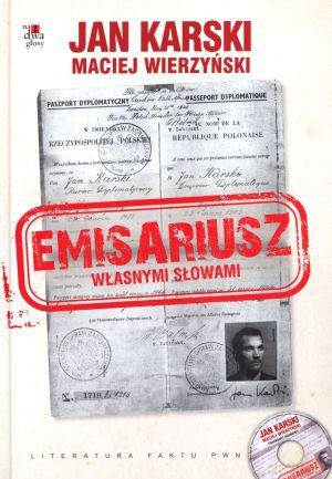 Emisariusz. Własnymi słowami + CD - Jan Karski, Maciej Wierzyński [KSIĄŻKA]