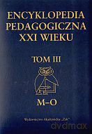 Encyklopedia pedagogiczna XXI wieku. Tom III (M - O) [KSIĄŻKA]