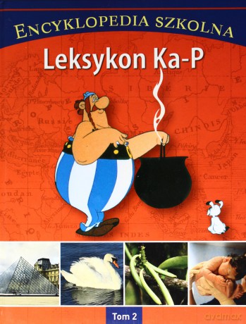 Encyklopedia szkolna. Tom 2. Leksykon Ka-P [KSIĄŻKA]