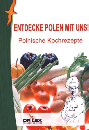 Entdecke Polen mit uns! Polnische Kochrezepte [KSIĄŻKA]