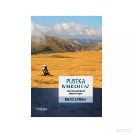 Pustka wielkich cisz - Łukasz Supergan [KSIĄŻKA]