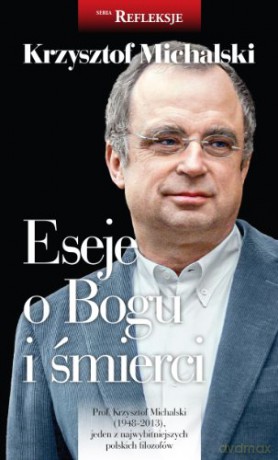 Eseje o Bogu i śmierci - Łukasz Krzyżowski, Wojciech Kowalik, Katarzyna Suwada, Anna Pawlina [KSIĄŻKA]