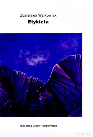 Etykieta - Zdzisława Walkowiak [KSIĄŻKA]