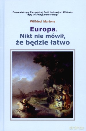 Europa. Nikt nie mówił, że będzie łatwo [KSIĄŻKA]