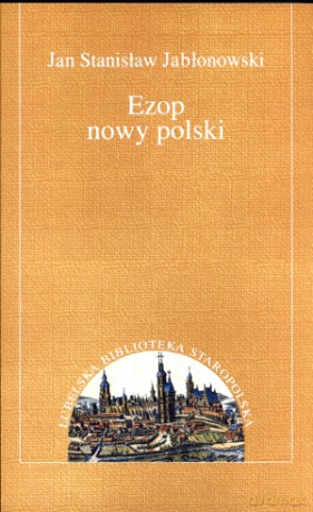 Ezop nowy polski - Jan Stanisław Jabłonowski [KSIĄŻKA]