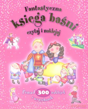 Fantastyczna księga baśni. Czytaj i naklejaj [KSIĄŻKA]