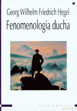 Fenomenologia ducha - Georg Wilhelm Friedrich Hegel [KSIĄŻKA]