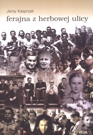 Ferajna z herbowej ulicy - Jerzy Kasprzak [KSIĄŻKA]