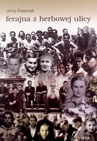 Ferajna z herbowej ulicy - Jerzy Kasprzak [KSIĄŻKA]