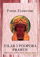Filar i podpora prawdy - Paweł Florenski [KSIĄŻKA]