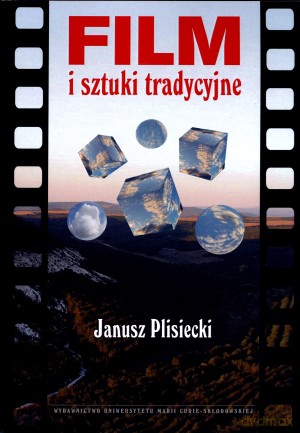 Film i sztuki tradycyjne - Janusz Plisiecki [KSIĄŻKA]