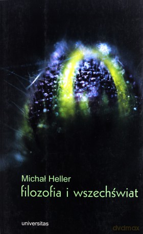 Filozofia i wszechświat - Michał Heller [KSIĄŻKA]