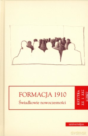 Formacja 1910. Świadkowie nowoczesności. Krytyka XX i XXI wieku. Tom 15 - Dorota Kozicka, Tomasz Cieślak-Sokołowski [KSIĄŻKA]