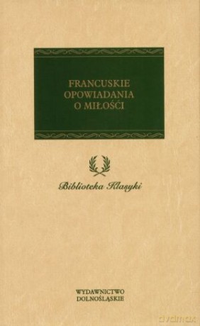 Francuskie opowiadania o miłości [KSIĄŻKA]