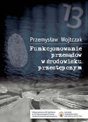 Funkcjonowanie przesądów w środowisku przestępczym - Przemysław Wojtczak [KSIĄŻKA]