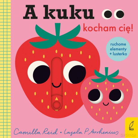 A kuku, kocham Cię! - Ingela P. Arrhenius [KSIĄŻKA]