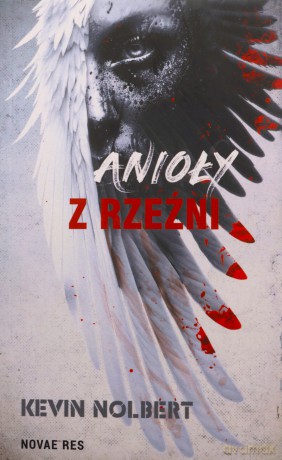 Anioły z rzeźni - Kevin Nolbert [KSIĄŻKA]