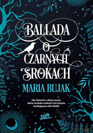 Ballada o Czarnych Srokach - Maria Bujak [KSIĄŻKA]