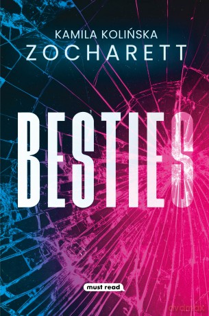BESTIEs - Kamila Kolińska, Zocharett [KSIĄŻKA]