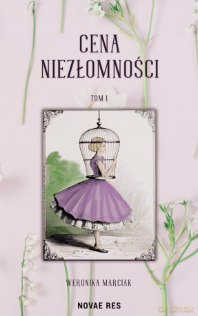 Cena niezłomności - Weronika Marciak [KSIĄŻKA]