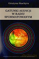 Gatunki audycji w radiu sformatowanym - Grażyna Stachyra [KSIĄŻKA]