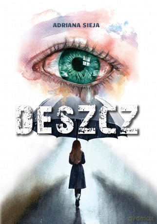 Deszcz - Adriana Sieja [KSIĄŻKA]
