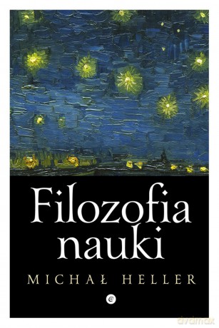 Filozofia nauki - Michał Heller [KSIĄŻKA]