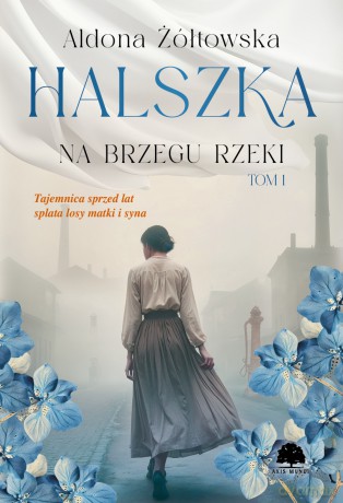 Halszka. Na brzegu rzeki - Aldona Żółtowska [KSIĄŻKA]