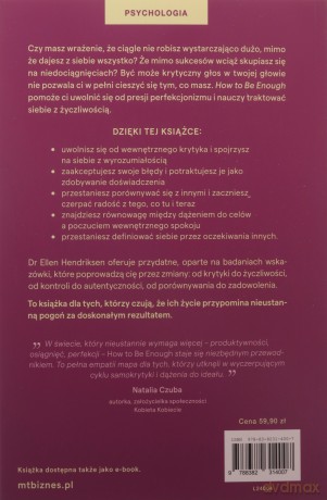 How to be enough. Wyłącz samokrytykę, ogranicz perfekcjonizm i żyj w zgodzie ze sobą - Ellen Hendriksen [KSIĄŻKA]