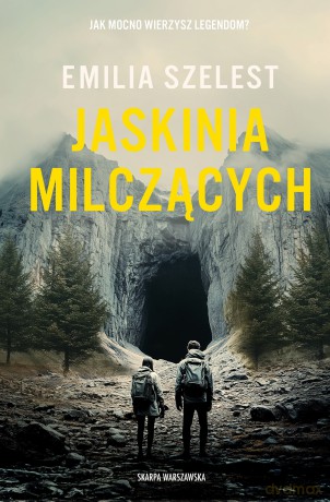 Jaskinia Milczących - Emilia Szelest [KSIĄŻKA]
