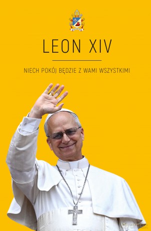LEON XIV. Niech pokój będzie w Wami wszystkimi - Agnieszka Korcz [KSIĄŻKA]