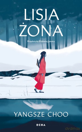 Lisia żona - Yangsze Choo [KSIĄŻKA]