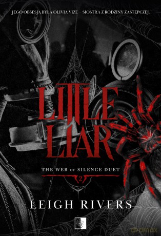 Little Liar. The Web of Silence Duet (Tom 2) - Leigh Rivers [KSIĄŻKA]