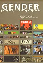 Gender. Perspektywa antropologiczna. Tom 2 - Agnieszka (red.) Kościańska, Renata E. (red.) Hryciuk, Agnieszka Kościańska (red.), Renata E. Hryciuk (red.) [KSIĄŻKA]