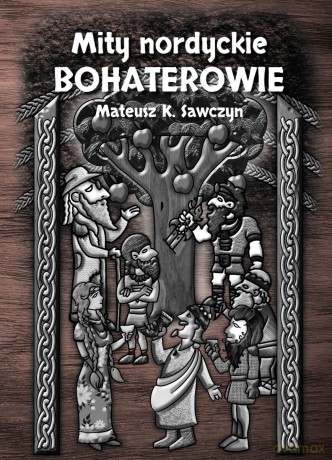 Mity nordyckie. Bohaterowie - Mateusz Sawczyn [KSIĄŻKA]