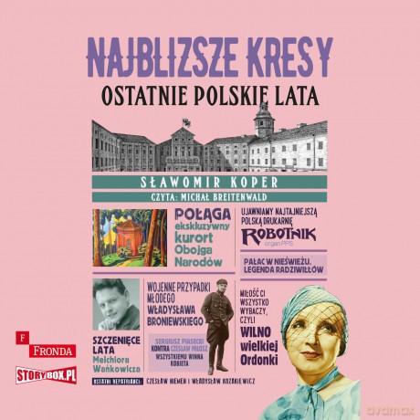 Najbliższe kresy. Ostatnie polskie lata - Sławomir Koper [AUDIOBOOK]