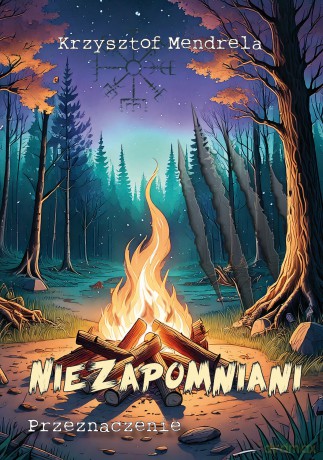 Niezapomniani. Przeznaczenie - Krzysztof Mendrela [KSIĄŻKA]