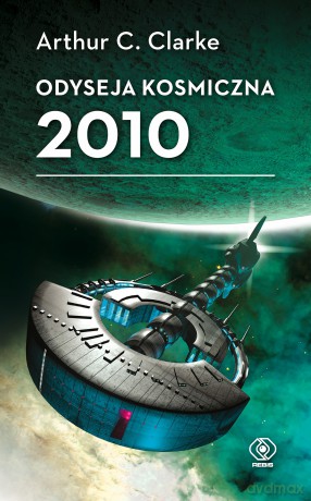 Odyseja kosmiczna 2010 - Arthur C. Clarke [KSIĄŻKA]