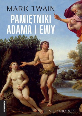 Pamiętniki Adama i Ewy - Mark Twain [KSIĄŻKA]