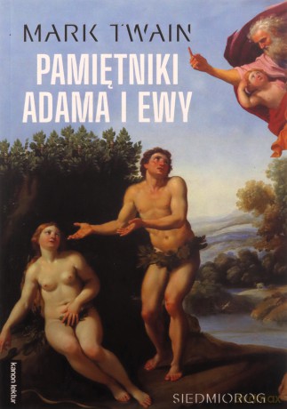 Pamiętniki Adama i Ewy - Mark Twain [KSIĄŻKA]